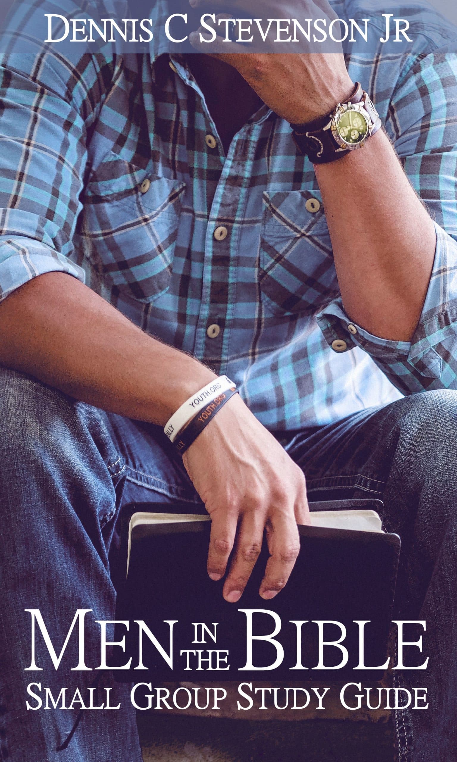 Men In The Bible Small Group Study Guide